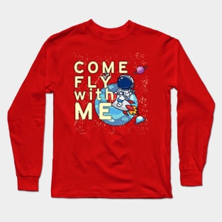 Come Fly With Me Long Sleeve T-Shirt